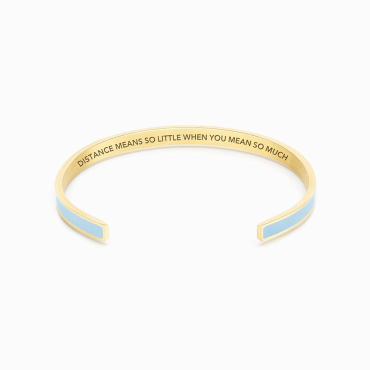 distance means so little when you mean so much color bangle