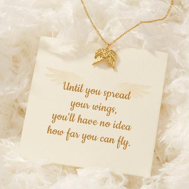 Until you spread your wings, you'll have no idea how far you can fly necklace