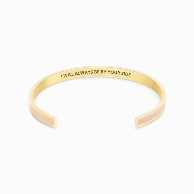 I WILL ALWAYS BE BY YOUR SIDE COLOR BANGLE