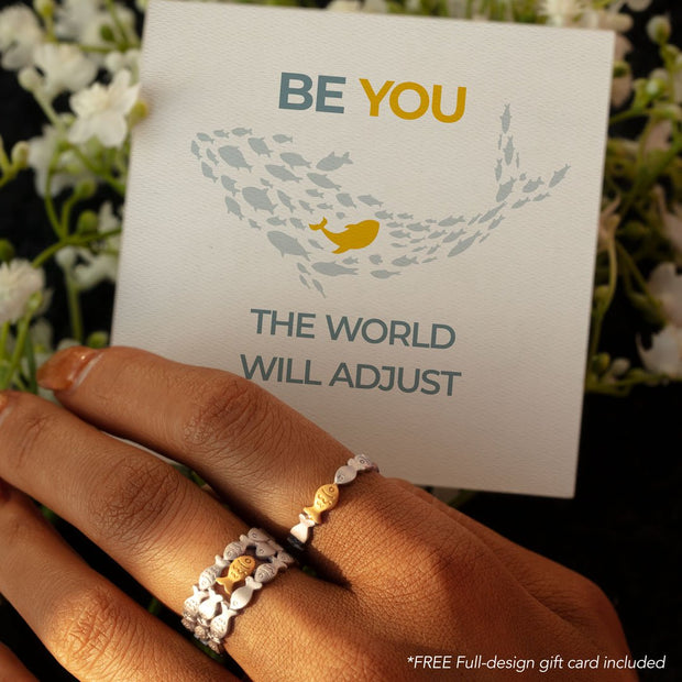 Be You, The World Will Adjust Fish RING