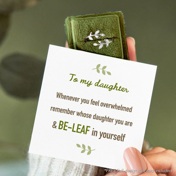 To My Daughter Be-Leaf In Yourself Ring