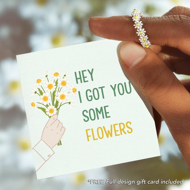 Hey I Got You Some Flowers Funny Daisy Flower Ring