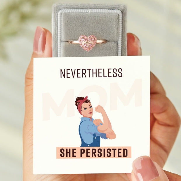 Nevertheless, She Persisted MOM Heart Ring