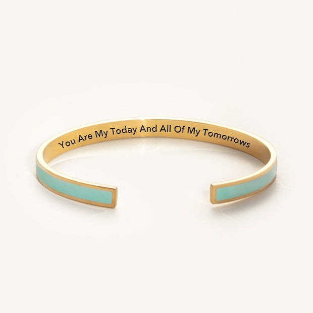 You are my today and tomorrows color bangle